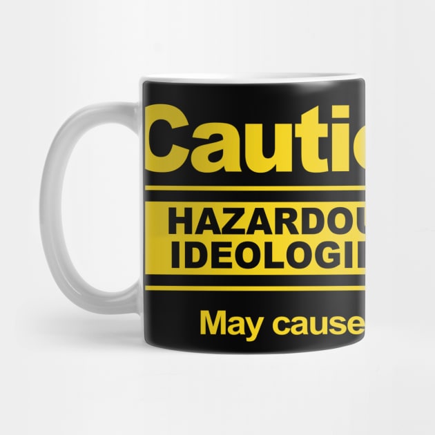 Hazardous Ideologies by mockfu